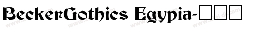 BeckerGothics Egypia字体转换